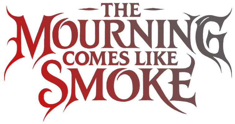 The Mourning Comes Like Smoke - TMCLS
